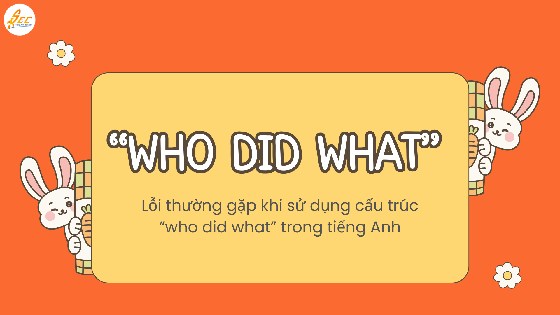 "Who Did What" Trong Tiếng Anh