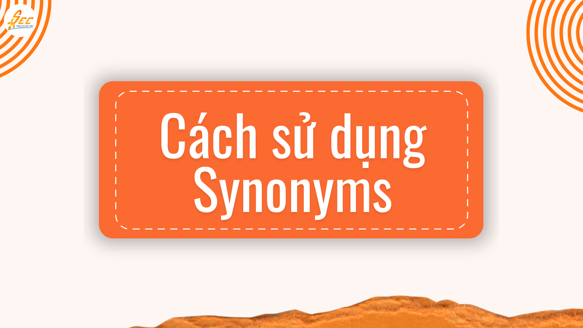 Synonyms trong tiếng Anh