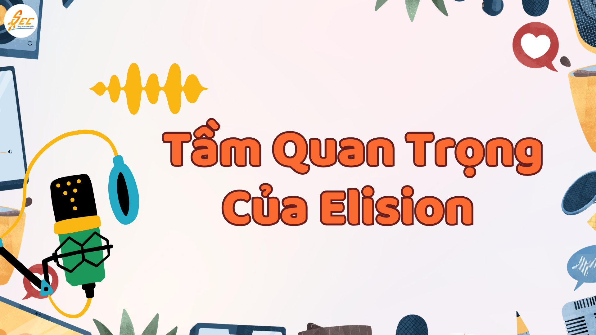 Nghe “Elision” trong Tiếng Anh