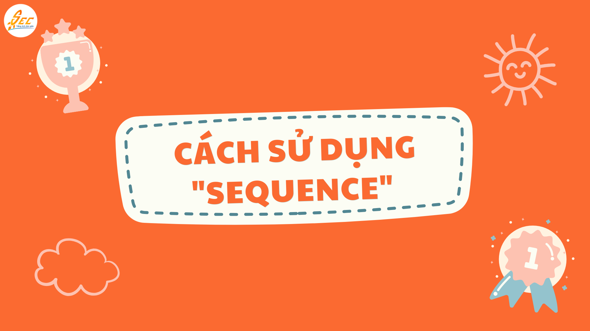 Nghe theo “sequence” trong tiếng Anh