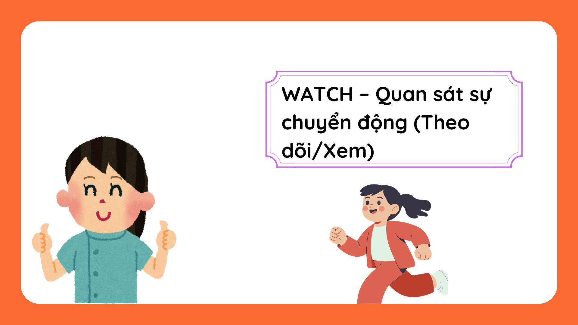 Phân biệt Look, See, Watch và View 2 Phân biệt Look, See, Watch và View